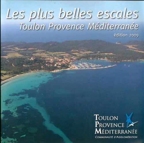 Livrenpoche : Les plus belles escales Toulon Provence Méditerranée - Collectif - Livre