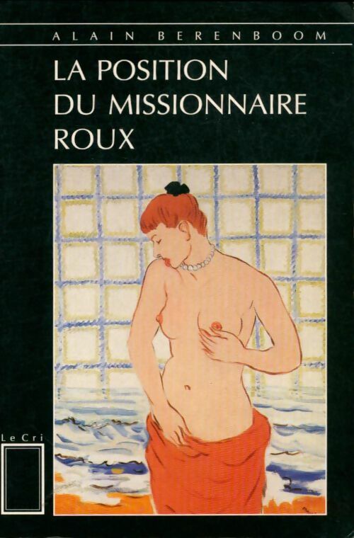 Livrenpoche : La position du missionnaire roux - Alain Berenboom - Livre