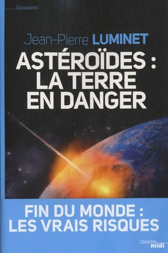 Livrenpoche : Astéroïdes : La terre en danger - Jean-Pierre Luminet - Livre