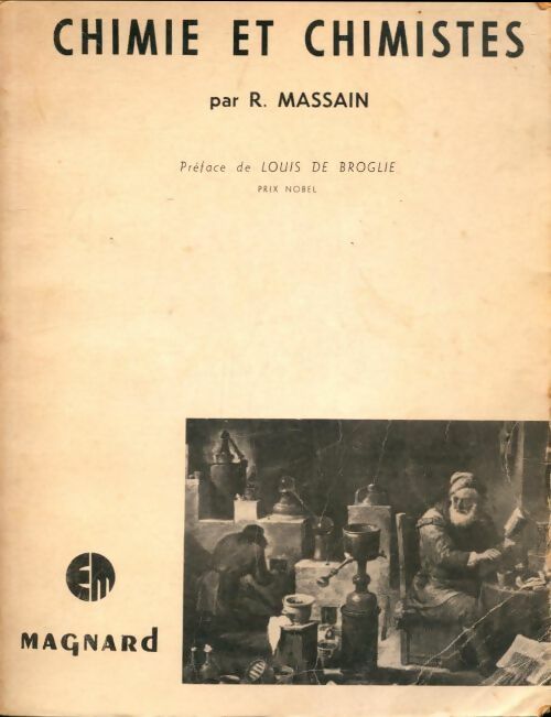 Livrenpoche : Chimie et chimistes - Robert Massain - Livre