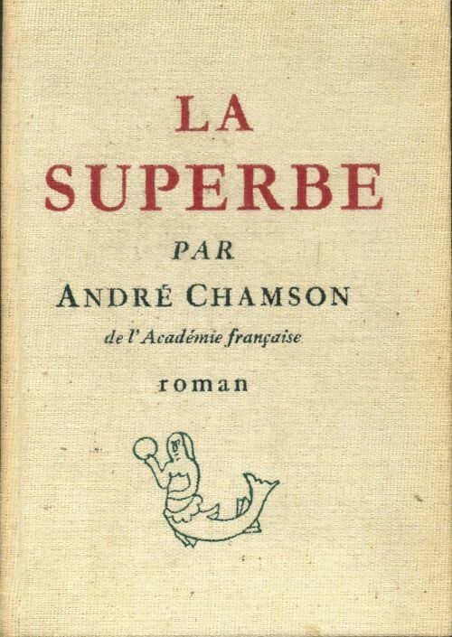 Livrenpoche : La superbe - André Chamson - Livre