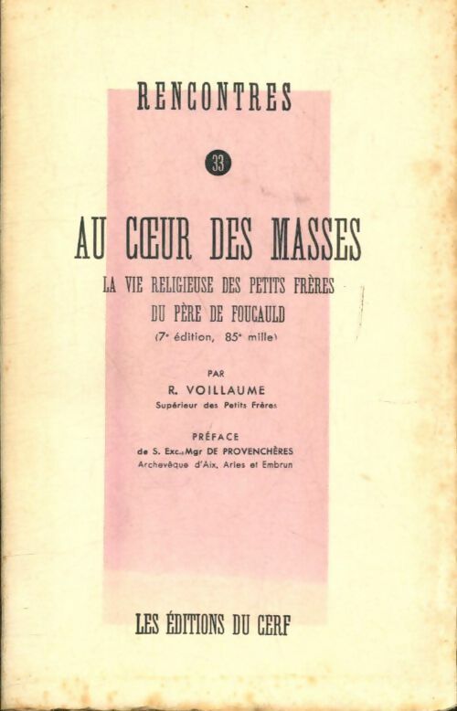 Livrenpoche : Au coeur des masses : La vie religieuse des petits frères du père de Foucauld - René Voillaume - Livre