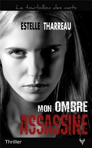 Livrenpoche : Mon ombre assassine - Estelle Tharreau - Livre