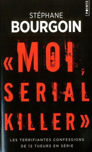 Livrenpoche : 12 serial killers - Stéphane Bourgoin - Livre