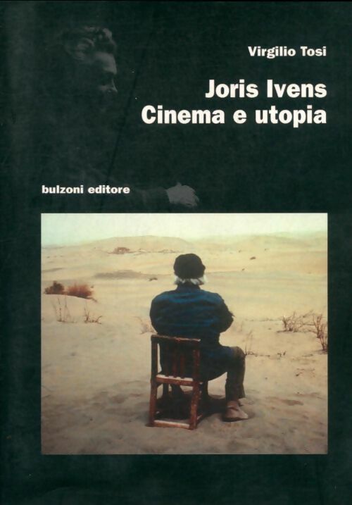 Livrenpoche : Joris Ivens. Cinéma e utopia - Virgilio Tosi - Livre