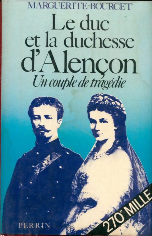 Livrenpoche : Le duc et la duchesse d'Alencon : Un couple de tragedie - Marguerite Bourcet - Livre