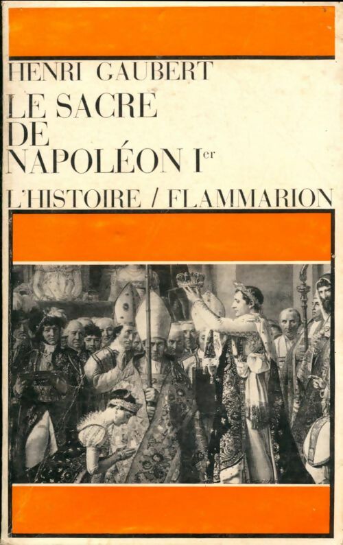 Livrenpoche : Le sacre de Napoléon 1er - Henri Gaubert - Livre