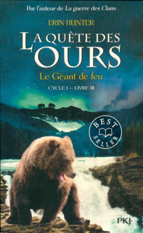 Livrenpoche : La quête des ours Livre III : Le géant du feu - Erin Hunter - Livre