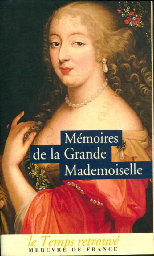 Livrenpoche : Mémoires de la Grande Mademoiselle - La Grande Mademoiselle - Livre