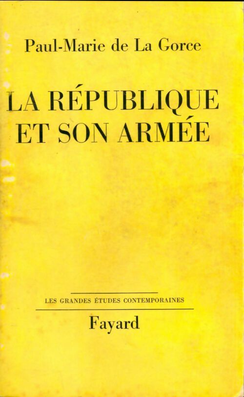 Livrenpoche : La république et son armée - Paul-Marie De la Gorce - Livre