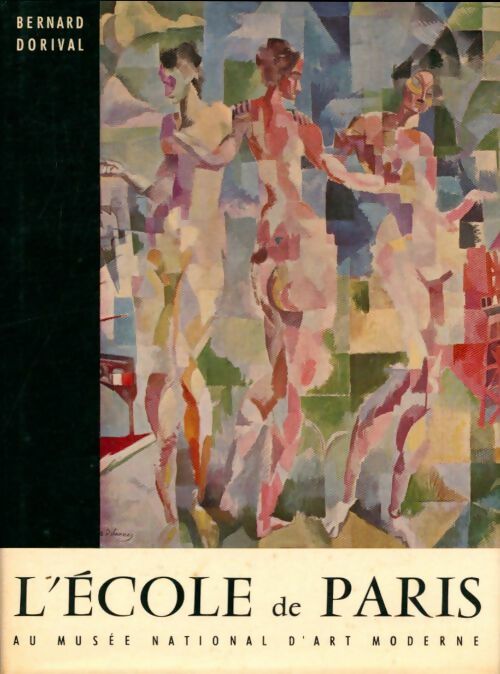 Livrenpoche : L'école de Paris au musée national d'art moderne - Bernard Dorival - Livre