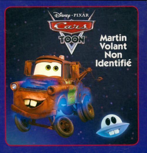 Livrenpoche : Cars toon Martin volant non identifié - Walt Disney - Livre
