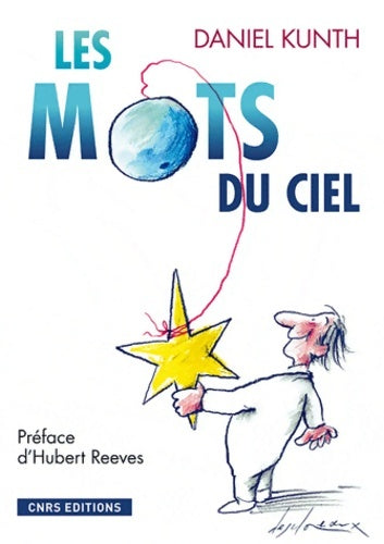 Livrenpoche : Les mots du ciel - Daniel Kunth - Livre