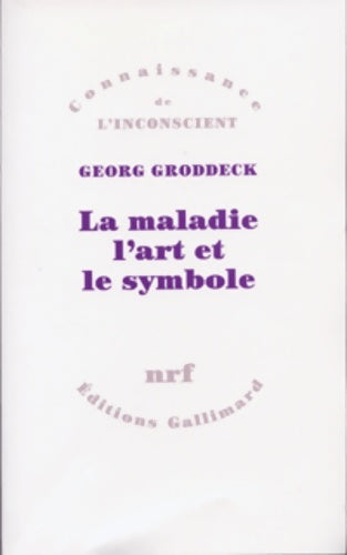 Livrenpoche : La maladie, l'art et le symbole - Georg Groddeck - Livre