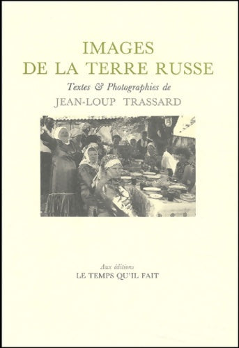 Livrenpoche : Images de la terre russe - Jean-Loup Trassard - Livre