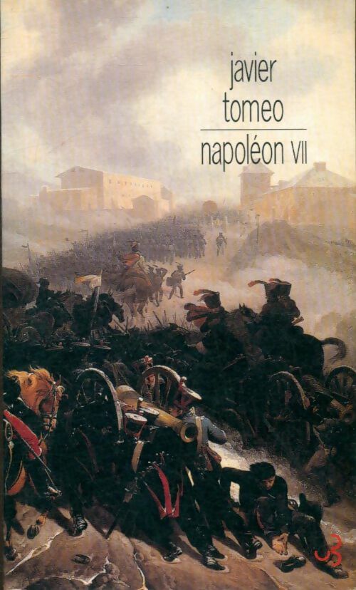 Livrenpoche : Napoléon VII - Javier Tomeo - Livre