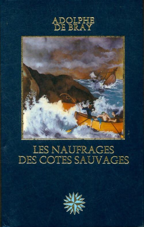 Livrenpoche : Les naufragés des côtes sauvages - Adolphe De Bray - Livre