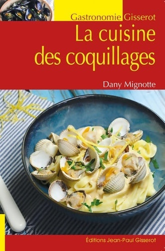 Livrenpoche : La cuisine des coquillages - Dany Mignotte - Livre