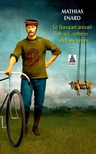 Livrenpoche : Le banquet annuel de la confrérie des fossoyeurs - Mathias Enard - Livre