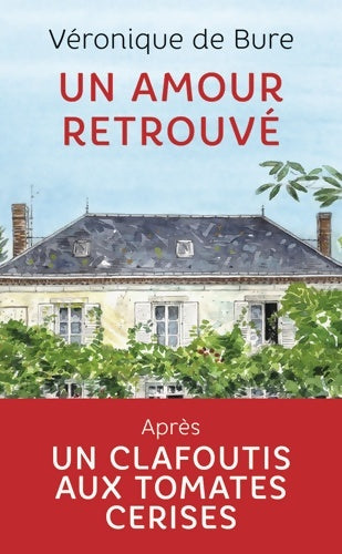 Livrenpoche : Un amour retrouvé - Véronique De Bure - Livre