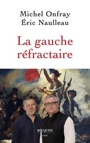 Livrenpoche : La gauche réfractaire - Michel Onfray - Livre