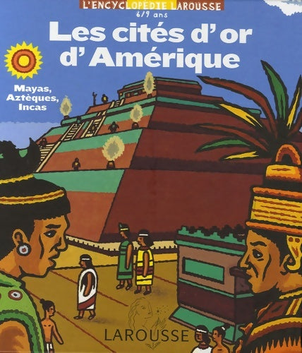Livrenpoche : Les cités d'or d'Amérique - Anne-Marie le lorrain - Livre