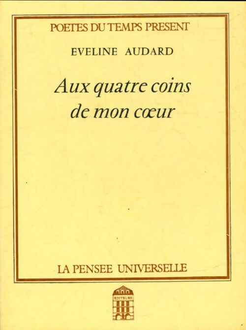 Livrenpoche : Aux quatre coins de mon coeur - Eveline Audard - Livre