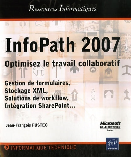 Livrenpoche : Infopath 2007 - Jean-François Fustec - Livre