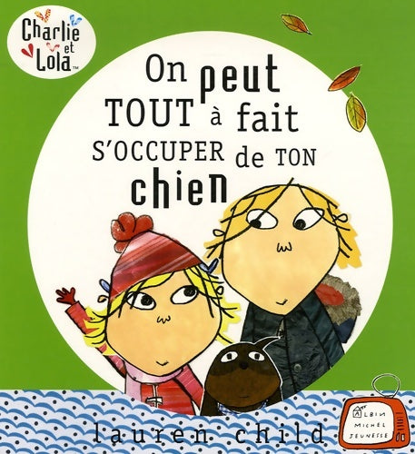 Livrenpoche : On peut tout à fait s'occuper de ton chien - Lauren Child - Livre