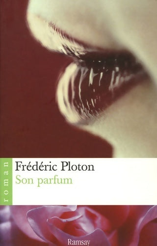 Livrenpoche : Son parfum - Frédéric Ploton - Livre