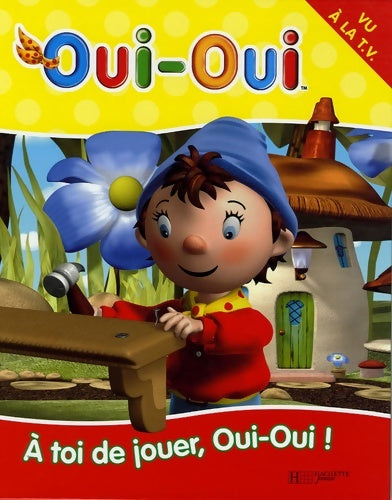 Livrenpoche : 8 - a toi de jouer oui-oui ! - Enid Blyton - Livre