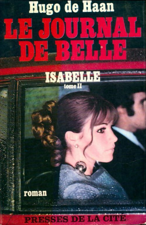 Livrenpoche : Isabelle Tome II : Le journal de Belle - Hugo De Haan - Livre