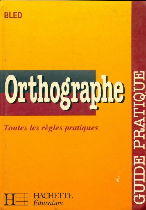 Livrenpoche : Orthographe - Odette Bled - Livre