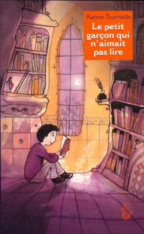 Livrenpoche : Le petit garçon qui n'aimait pas lire - Karine Tournade - Livre
