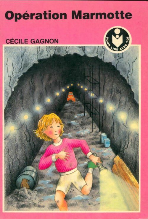 Livrenpoche : Opération marmotte - Cécile Gagnon - Livre