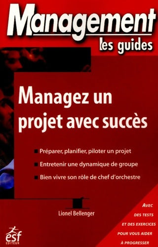 Livrenpoche : Manager un projet avec succès - Lionel Bellenger - Livre