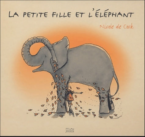 Livrenpoche : Petite fille et l'éléphant - Nicole De Cock - Livre