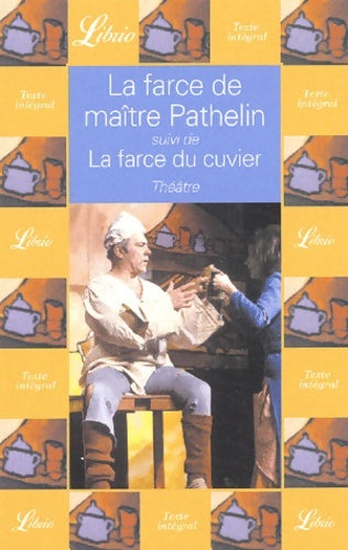 Livrenpoche : La farce de maître pathelin suivi de la farce du cuvier - Anonyme - Livre