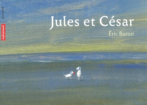 Livrenpoche : Jules et césar - Eric Battut - Livre