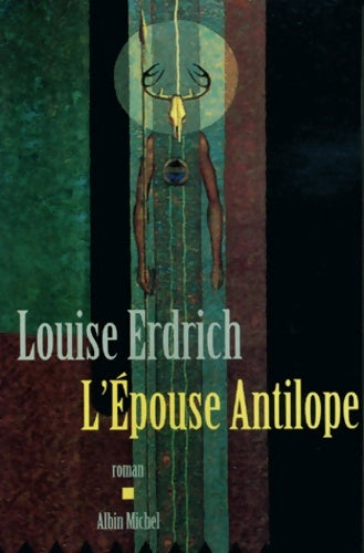 Livrenpoche : L'épouse antilope - Louise Erdrich - Livre