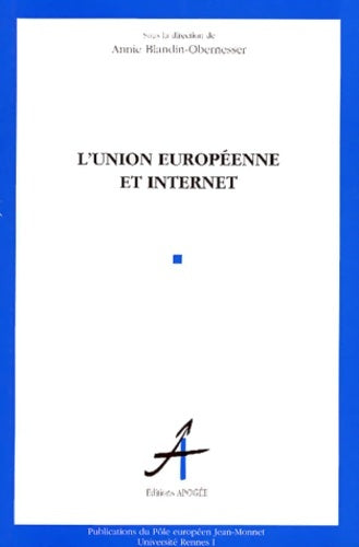 Livrenpoche : L'union europeenne et internet - Annie Blandin-obernesser - Livre