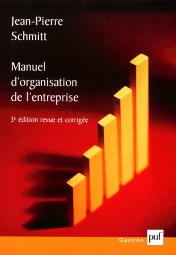 Livrenpoche : Manuel d'organisation de l'entreprise 3e édition - Jean-Pierre Schmitt - Livre