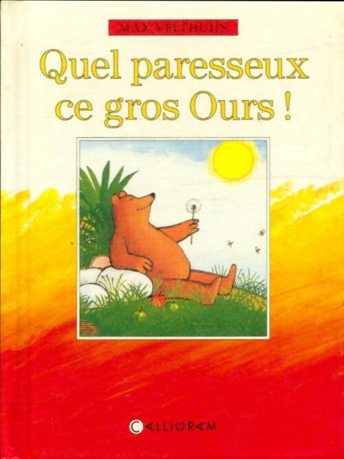 Livrenpoche : Quel paresseux ce gros ours ! - Max Velthuijs - Livre