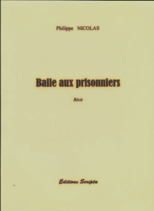 Livrenpoche : Balle aux prisonniers - Philippe Nicolas - Livre