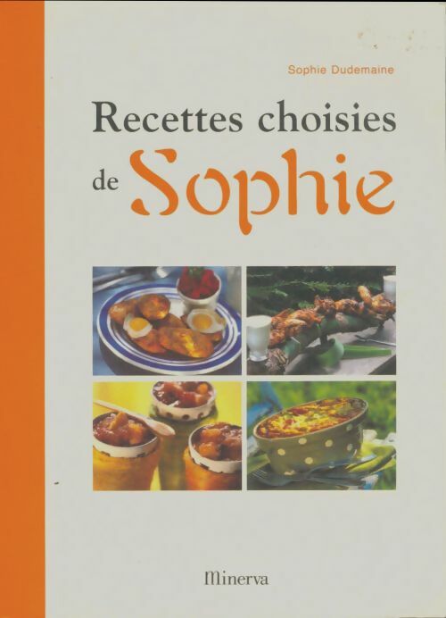 Livrenpoche : Recettes choisies de Sophie - Sophie Dudemaine - Livre