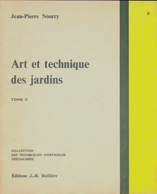 Livrenpoche : Art et technique des jardins Tome II - Jean-Pierre Nourry - Livre