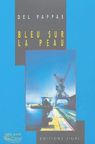 Livrenpoche : Bleu sur la peau - Del Pappas - Livre