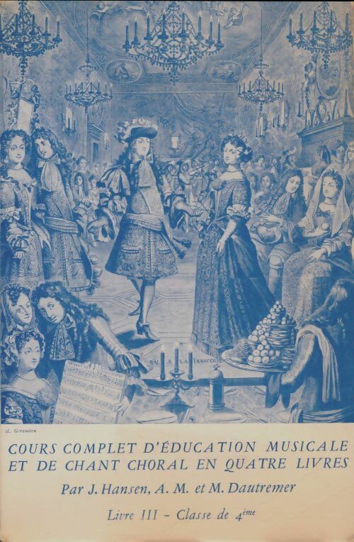 Livrenpoche : Cours complet d'éducation musicale et de chant en quatre livres Tome III ; 4e - Jean Hansen - Livre