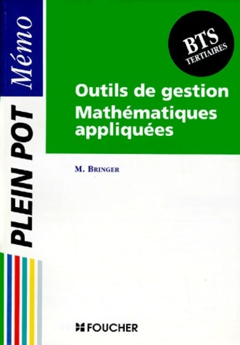 Livrenpoche : Memo BTS tert. Outils de gest. Maths appliqu - Bringer-m - Livre