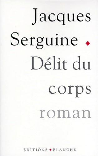 Livrenpoche : Délit du corps - Jacques Serguine - Livre